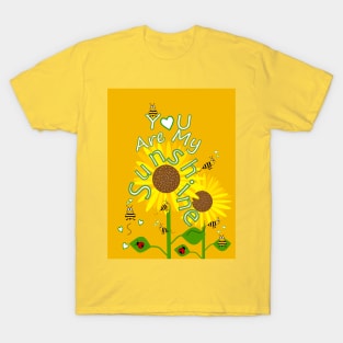 YOU Are My Sunshine Sunflowers T-Shirt